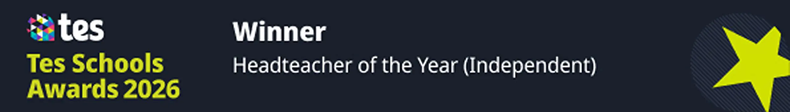 TES Schools Awards 2026 Banner, winner of Headteacher of the Year (Independent)